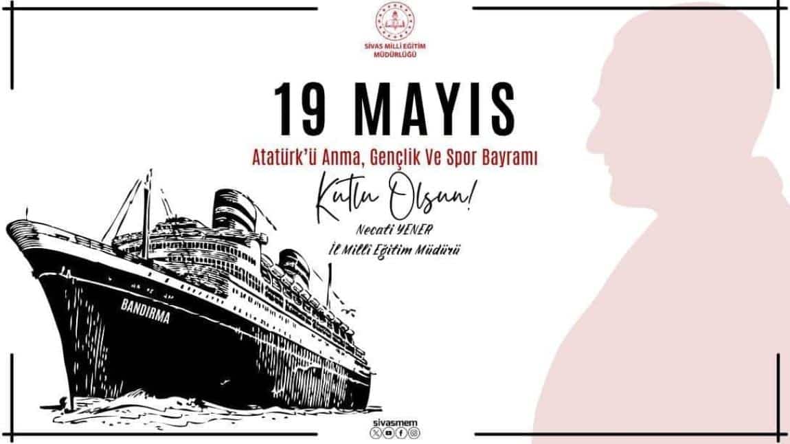 19 Mayıs Atatürk'ü Anma Gençlik ve Spor Bayramı 